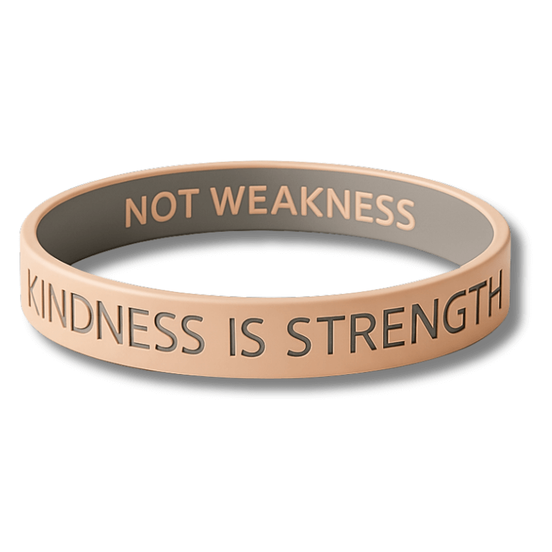 KINDNESS IS STRENGTH - NOT WEAKNESS