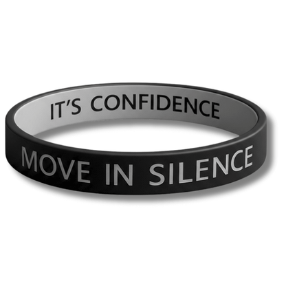MOVE IN SILENCE - IT´S CONFIDENCE